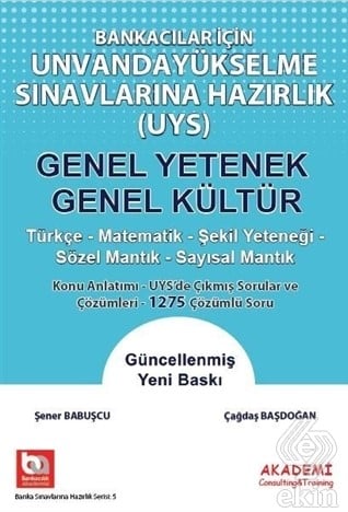 Bankacılar İçin Unvanda Yükselme Sınavlarına Hazırlık Genel Yetenek – Genel Kültür Şenol Babuşcu, Çağdaş Başdoğan  - Kitap
