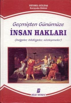 Geçmişten Günümüze İnsan Hakları Veysel Gültaş  - Kitap