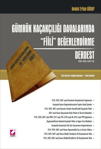 Gümrük Kaçakçılığı Davalarında Fiili Değerlendirme Derdest Erhan Günay  - Kitap