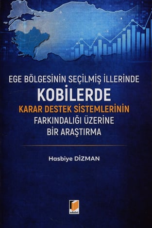 KOBİ'lerde Karar Destek Sistemlerinin Farkındalığı Üzerine Bir Araştırma