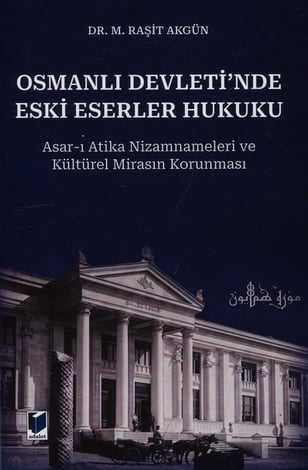 Osmanlı Devleti'nde Eski Eserler Hukuku