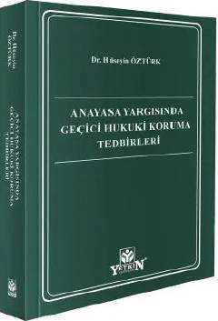 Anayasa Yargısında Geçici Hukuki Koruma Tedbirleri