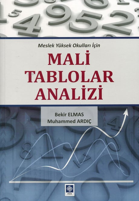 Meslek Yüksek Okulları İçin Mali Tablolar Analizi Bekir Elmas, Muhammed Ardıç  - Kitap