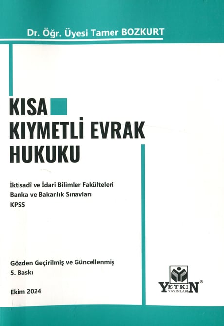 Kısa Kıymetli Evrak Hukuku Dr. Öğr. Üyesi Tamer Bozkurt  - Kitap
