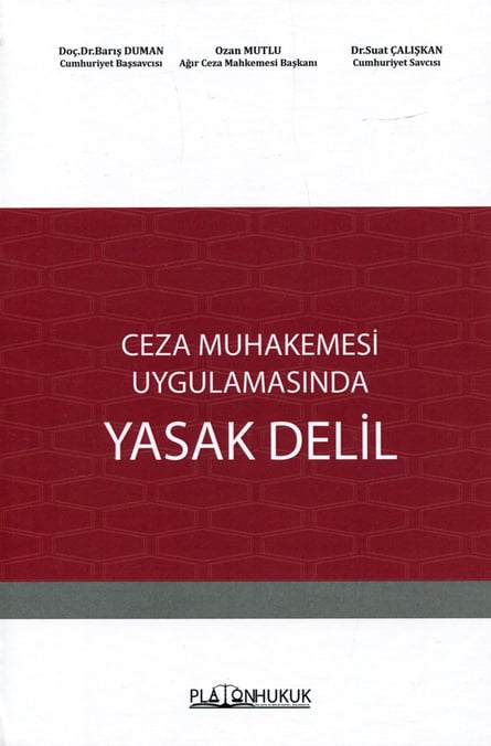 Ceza Muhakemesi Uygulamasında Yasak Delil  Doç. Dr. Barış Duman, Dr. Suat Çalışkan, Ozan Mutlu  - Kitap