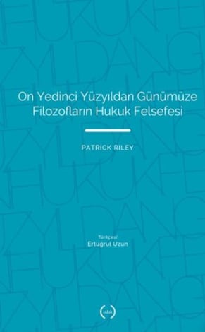 On Yedinci Yüzyıldan Günümüze Filozofların Hukuk Felsefesi