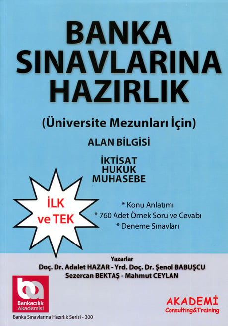 Bankacılık Sınavlarına Hazırlık Alan Bilgisi (Üniversite Mezunları İçin) Doç. Dr. Adalet Hazar, Yrd. Doç. Dr. Şenol Babuşcu, Sezercan Bektaş, Mahmut Ceylan  - Kitap