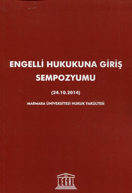 Engelli Hukukuna Giriş Sempozyumu Doç. Dr. İpek Sağlam, Doç. Dr. Burak Özen, Doç. Dr. M. Erdem Özdemir, Dr. Gülfem Pamuk, Dr. Tolga Şirin, Canan Ünal, Arş. Gör. Can Yalçın Armutcuoğlu  - Kitap