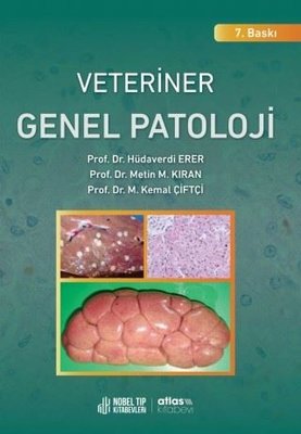 Veteriner Genel Patoloji Prof. Dr. Hüdaverdi Erer, Prof. Dr. M. Metin Kıran, Prof. Dr. M. Kemal Çiftci  - Kitap