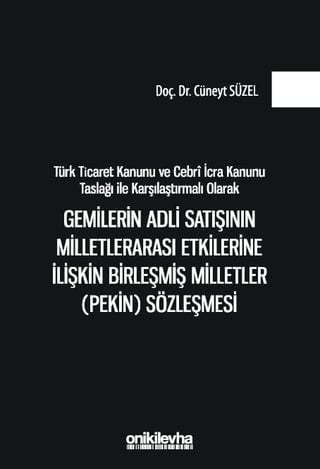 Gemilerin Adli Satışının Milletlerarası Etkilerine İlişkin Birleşmiş Milletler (Pekin) Sözleşmesi