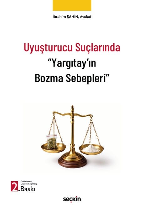 Uyuşturucu Suçlarında "Yargıtay'ın Bozma Sebepleri" Av. İbrahim Şahin  - Kitap