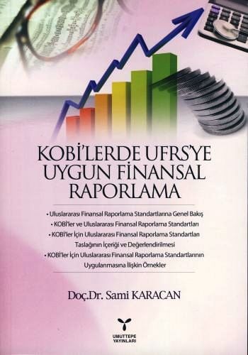 Kobi'lerde UFRS'ye Uygun Finansal Raporlama Doç. Dr. Sami Karacan  - Kitap