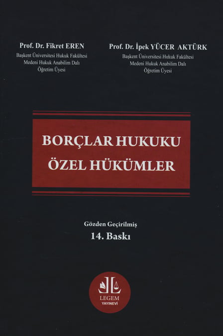 Borçlar Hukuku Özel Hükümler Prof. Dr. Fikret Eren, Prof. Dr. İpek Yücer Aktürk  - Kitap
