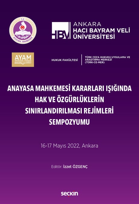 Anayasa Mahkemesi Kararları Işığında
Hak ve Özgürlüklerin Sınırlandırılması Rejimleri Sempozyumu 
 Prof. Dr. İzzet Özgenç  - Kitap