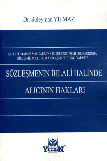Sözleşmenin İhlali Halinde Alıcının Hakları Dr. Süleyman Yılmaz  - Kitap