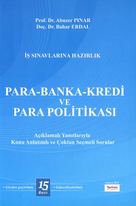 İş Sınavlarına Hazırlık Para – Banka – Kredi ve Para Politikası Prof. Dr. Abuzer Pınar, Doç. Dr. Bahar Erdal  - Kitap