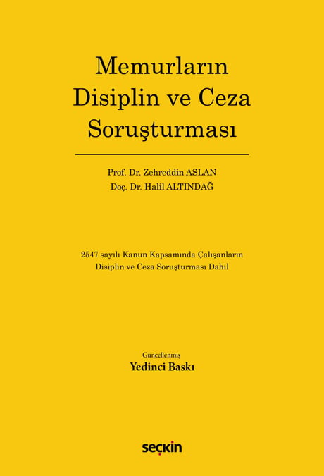 Memurların Disiplin ve Ceza Soruşturması 2547 sayılı Kanun Kapsamında Çalışanların Disiplin ve Ceza Soruşturması Dahil Prof. Dr. Zehreddin Aslan, Doç. Dr. Halil Altındağ  - Kitap