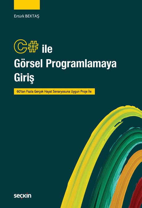 C# ile Görsel Programlamaya Giriş Ertürk Bektaş  - Kitap