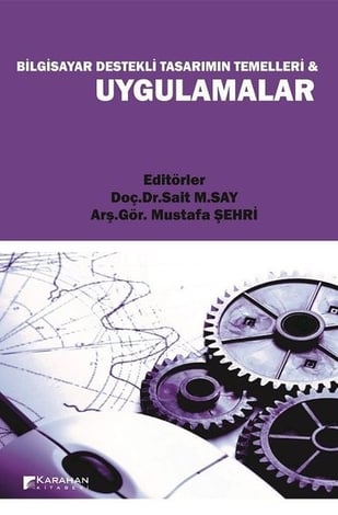 Bilgisayar Destekli Tasarımın Temelleri ve Uygulamalar