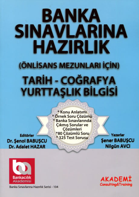 Banka Sınavlarına Hazırlık (Tarih–Coğrafya–Yurttaşlık Bilgisi) Önlisans Mezunları İçin Dr. Şenol Babuşcu, Dr. Adalet Hazar  - Kitap