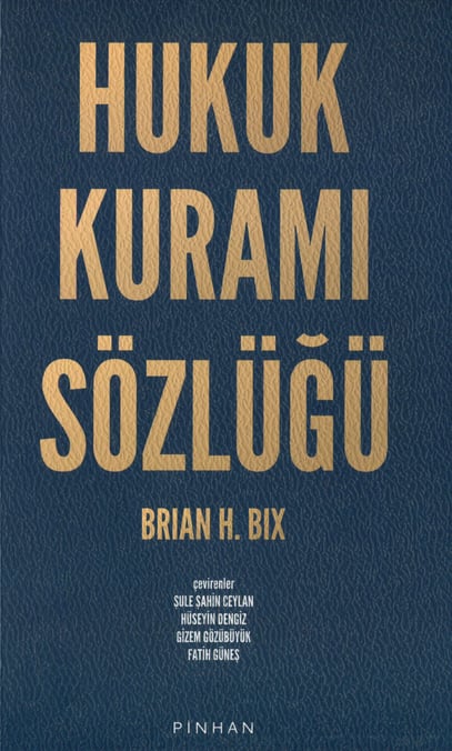 Hukuk Kuramı Sözlüğü Brian H. Bıx, Şule Şahin Ceylan  - Kitap