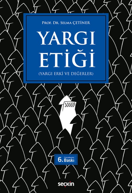 Yargı Etiği (Yargı Erki ve Değerler) Prof. Dr. Selma Çetiner  - Kitap