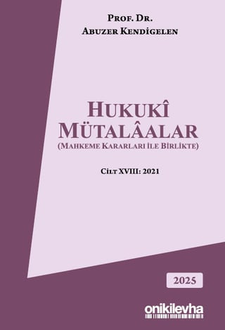 Hukuki Mütalaalar Cilt XVIII: 2021