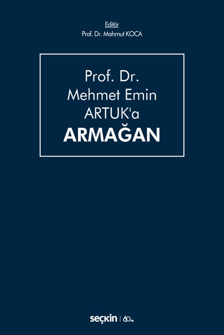 Prof. Dr. Mehmet Emin Artuk'a Armağan Prof. Dr. Mahmut Koca, Prof. Dr. İzzet Özgenç, Prof. Dr. İlhan Üzülmez, Doç. Dr. M. Emin Alşahin  - Kitap