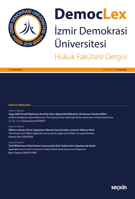 Democlex – İzmir Demokrasi Üniversitesi Hukuk Fakültesi Dergisi Cilt: 2 Sayı: 1 Ocak 2026 Prof. Dr. Meltem İnce Yenilmez, Dr. Öğr. Üyesi Ezgi Çırak Karalı 
