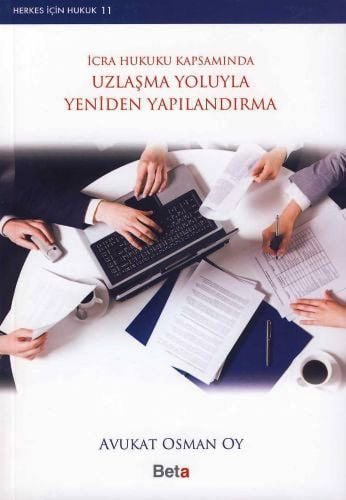 İcra Hukuku Kapsamında Uzlaşma Yoluyla Yeniden Yapılandırma Osman Oy  - Kitap