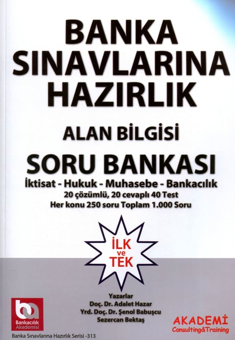 Banka Sınavlarına Hazırlık Alan Bilgisi Soru Bankası Doç. Dr. Adalet Hazar, Yrd. Doç. Dr. Şenol Babuşcu, Sezercan Bektaş  - Kitap