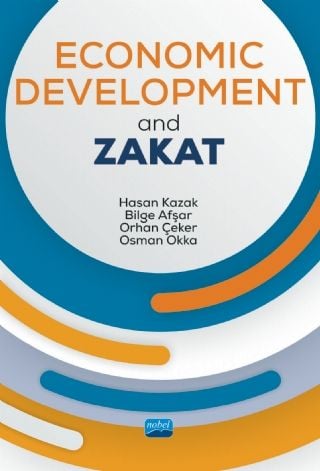 Economic Development and Zakat Bilge Afşar, Hasan Kazak, Orhan Çeker, Osman Okka  - Kitap