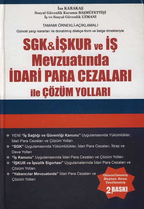 SGK & İŞKUR ve İş Mevzuatında İdari Para Cezaları ile Çözüm Yolları İsa Karakaş  - Kitap