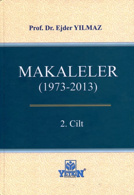 Makaleler (1973–2013) Prof. Dr. Ejder Yılmaz  - Kitap