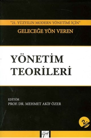 Geleceğe Yön Veren Yönetim Teorileri Doç. Dr. M. Akif Özer  - Kitap