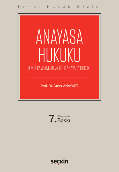 Temel Hukuk Dizisi Anayasa Hukuku (THD) (Temel Kavramlar ve Türk Anayasa Hukuku) Prof. Dr. Ömer Anayurt  - Kitap