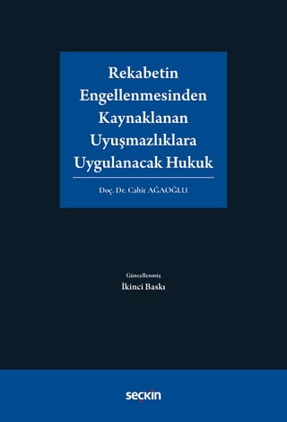 Rekabetin Engellenmesinden Kaynaklanan Uyuşmazlıklara Uygulanacak Hukuk
