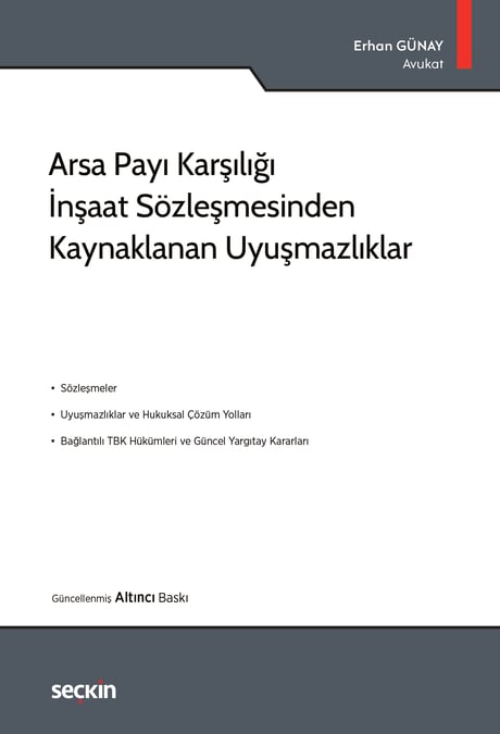 Arsa Payı Karşılığı İnşaat Sözleşmesinden Kaynaklanan Uyuşmazlıklar Erhan Günay  - Kitap