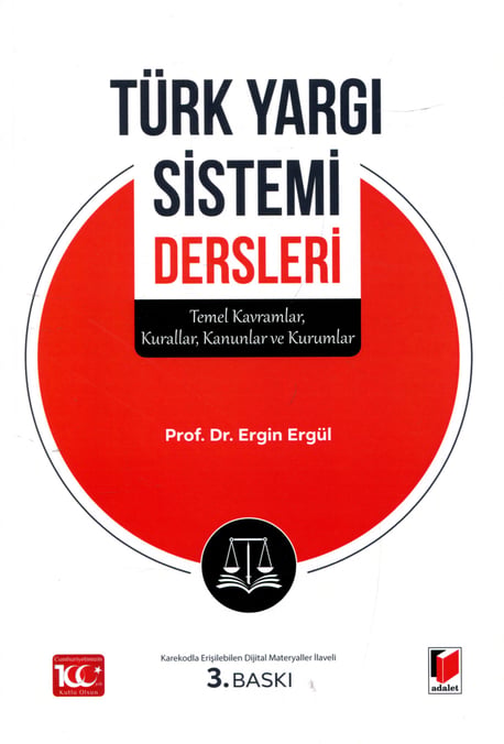 Türk Yargı Sistemi Dersleri Temel Kavramlar, Kurallar, Kanunlar ve Kurumlar Prof. Dr. Ergin Ergül  - Kitap