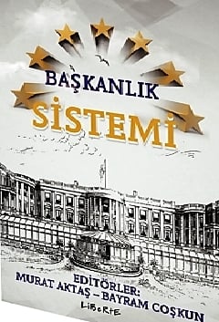 Başkanlık Sistemi Murat Aktaş, Bayram Coşkun  - Kitap