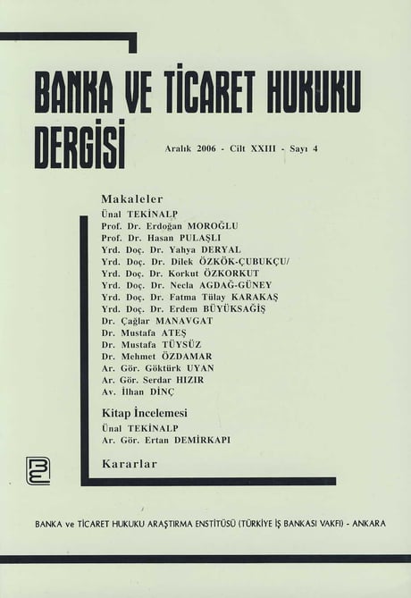 Banka ve Ticaret Hukuku Dergisi Eylül 2009 – Cilt:25 – Sayı:3 Doç. Dr. Korkut Özkorkut 