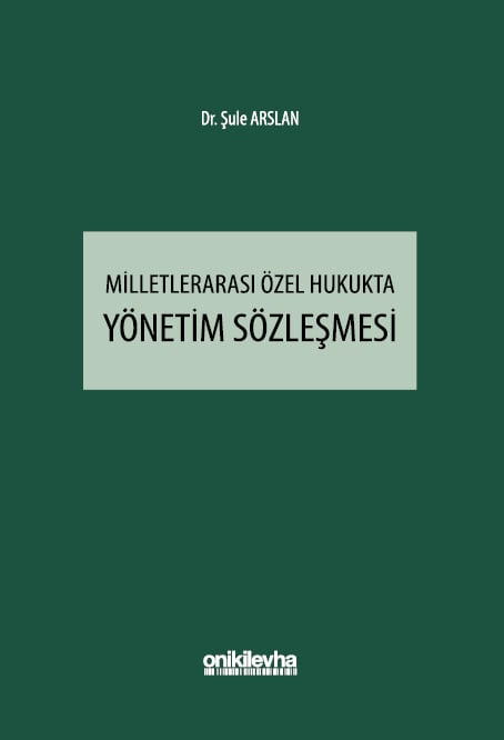 Milletlerarası Özel Hukukta Yönetim Sözleşmesi Dr. Şule Arslan  - Kitap