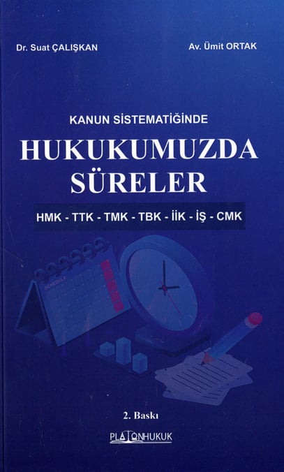 Hukukumuzda Süreler Dr. Suat Çalışkan, Ümit Ortak  - Kitap