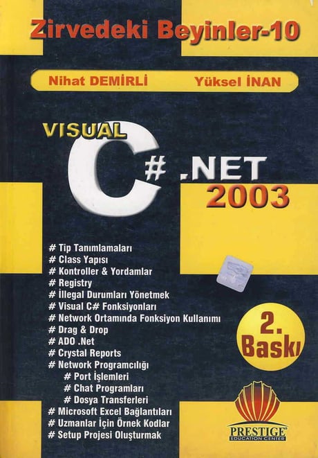 Zirvedeki Beyinler–10 Vısual C#.NET 2003 Nihat Demirli, Yüksel İnan  - Kitap