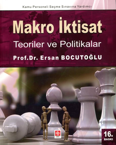 Kamu Personeli Seçme Sınavına Yardımcı Makro İktisat Teoriler ve Politikalar Prof. Dr. Ersan Bocutoğlu  - Kitap