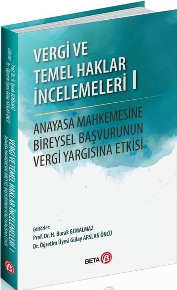 Vergi ve Temel Haklar İncelemeleri – 1 Prof. Dr. H. Burak Gemalmaz, Dr. Öğr. Üyesi Gülay Arslan Öncü  - Kitap