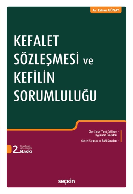 Kefalet Sözleşmesi ve Kefilin Sorumluluğu Erhan Günay  - Kitap