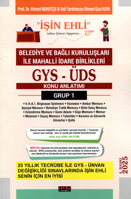 GYS–ÜDS Belediye ve Bağlı Kuruluşları Mahalli İdare Birlikleri Personeli Grup 1 Konu Anlatımı  Prof. Dr. Ahmet Nohutçu, Ahmet Gazi Kaya  - Kitap