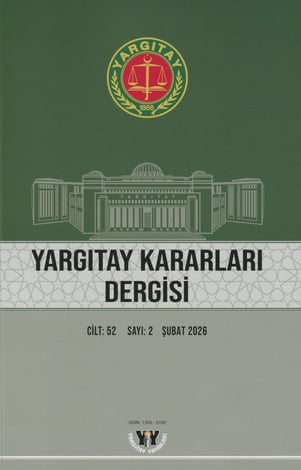 Yargıtay Kararları Dergisi Cilt:52 Sayı:2 Şubat 2026