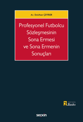 Profesyonel Futbolcu Sözleşmesinin Sona Ermesi ve Sona Ermenin Sonuçları
